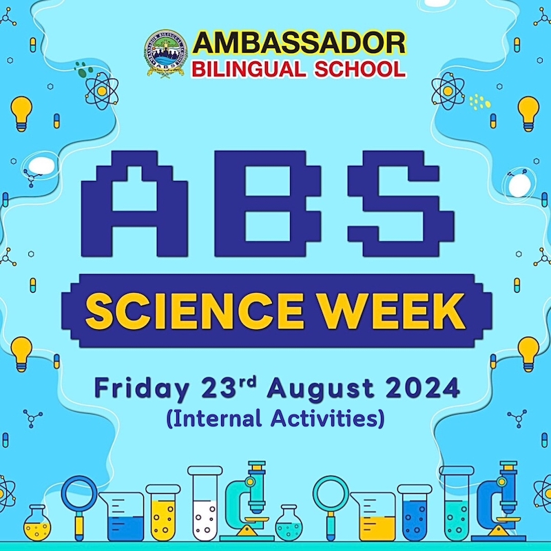 Ambassador Bilingual School - ABS Science Week