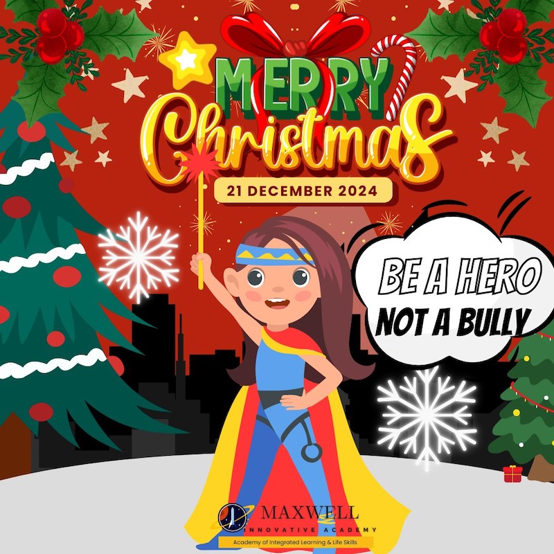 Maxwell Innovative Academy - Merry Chritsmas Be a Hero, Not a Bully